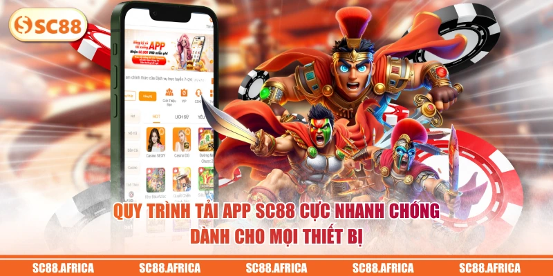 Quy trình tải app SC88 cực nhanh chóng dành cho mọi thiết bị